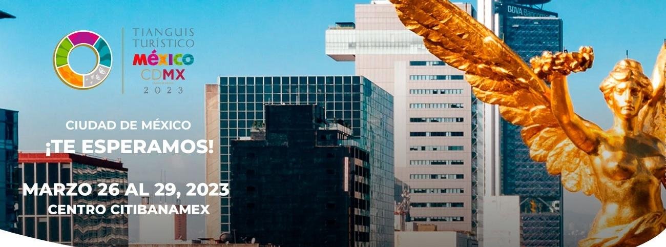 Registra Tianguis Turístico México 2023 un récord de mil 113 compradores confirmados a 6 semanas de su arranque