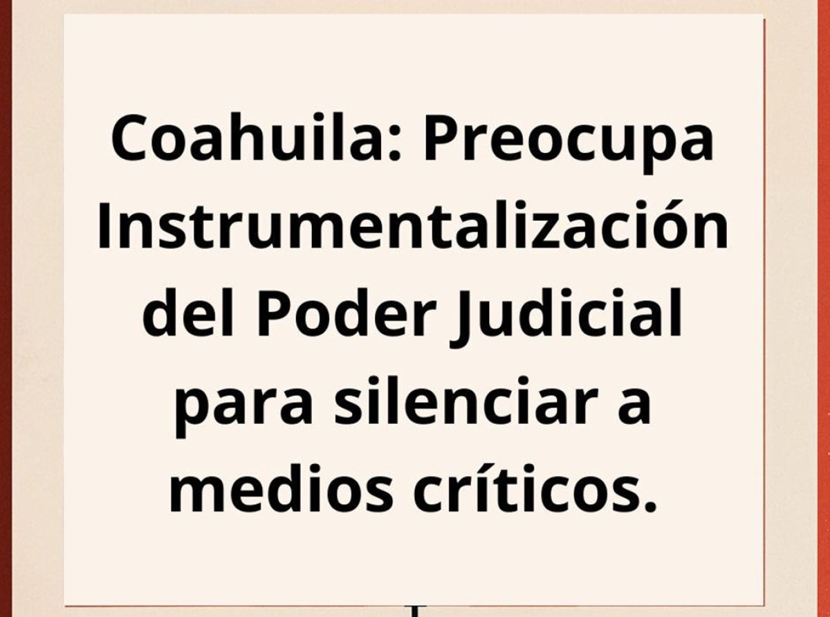 Propuesta Cívica denuncia instrumentalización del Poder Judicial en Coahuila para silenciar periodismo crítico